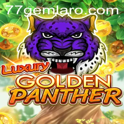 Unveiling the Thrills of LUXURYGOLDENPANTHER at 77 Gem Casino