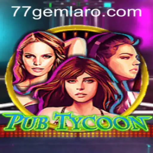 Exploring PubTycoon and the Intriguing World of 77 Gem Casino