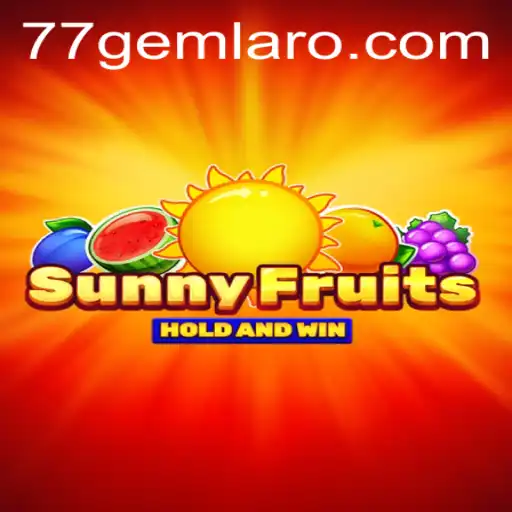 Exploring SunnyFruits: A Look into the Popular Game from 77 Gem Casino
