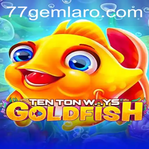 Exploring the Excitement of TenTonWaysGoldfish at 77 Gem Casino