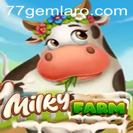 MilkyFarm: A New Adventure in Gaming with 77 Gem Casino Integration